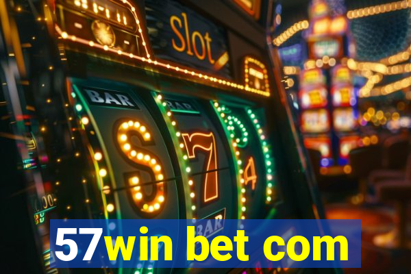 57win bet com